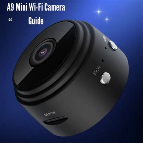 a9 mini camera software.